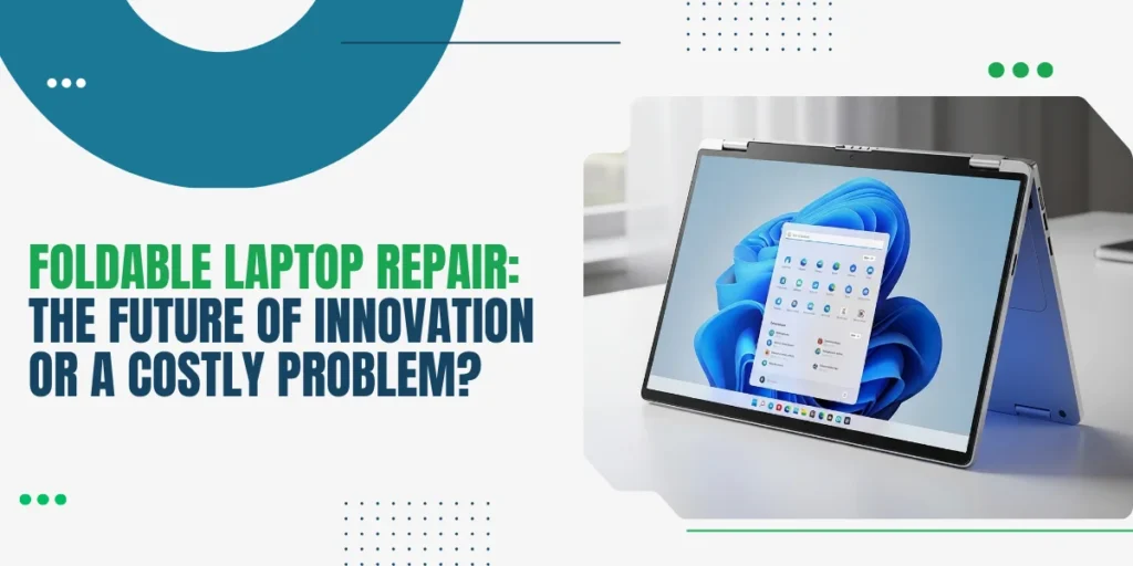 Is Foldable Laptop Repair Worth the Cost and Effort?