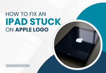 How to Fix an iPad Stuck on Apple Logo (Step-by-Step Guide)